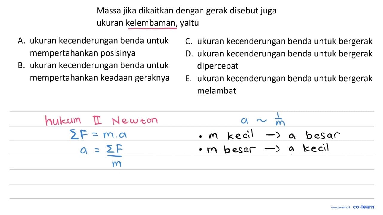 Massa jika dikaitkan dengan gerak disebut juga ukuran