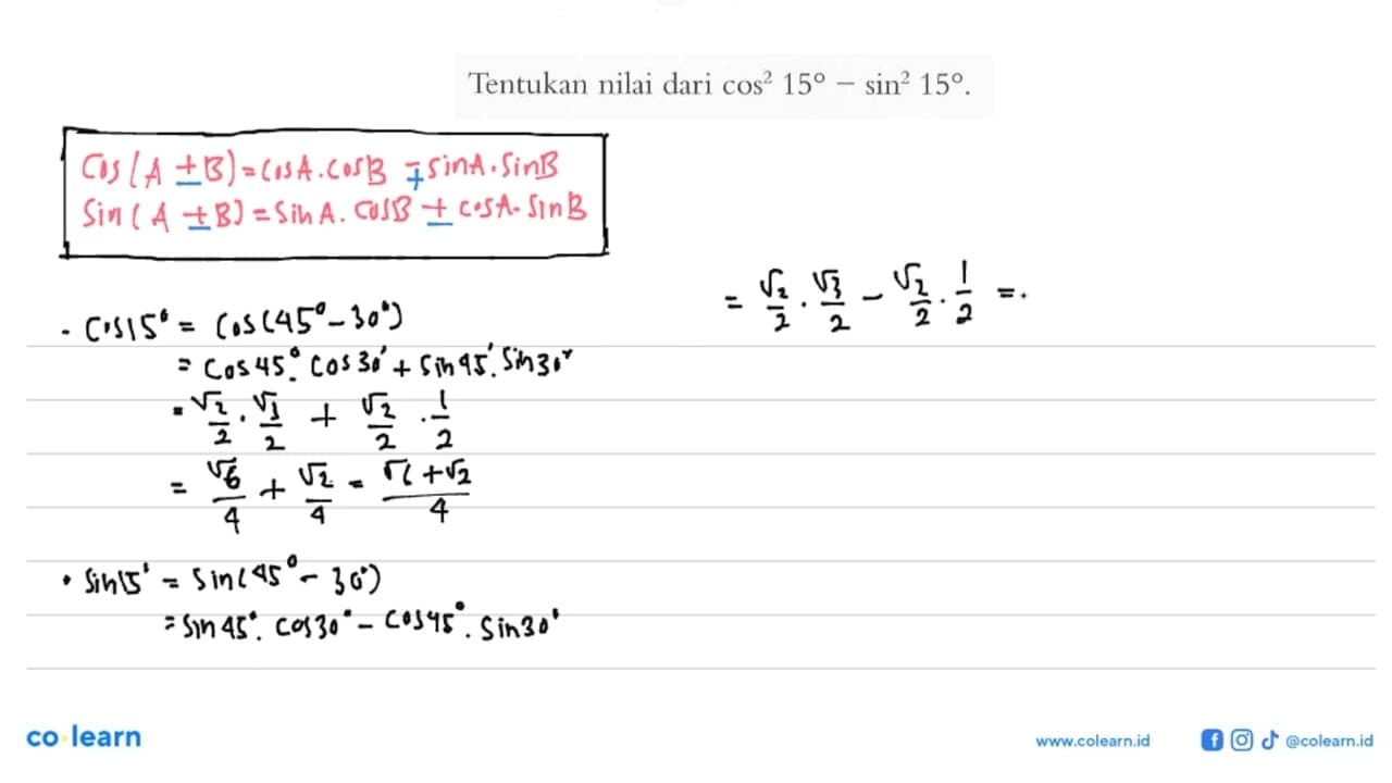 Tentukan nilai dari cos^2 15-sin^2 15.