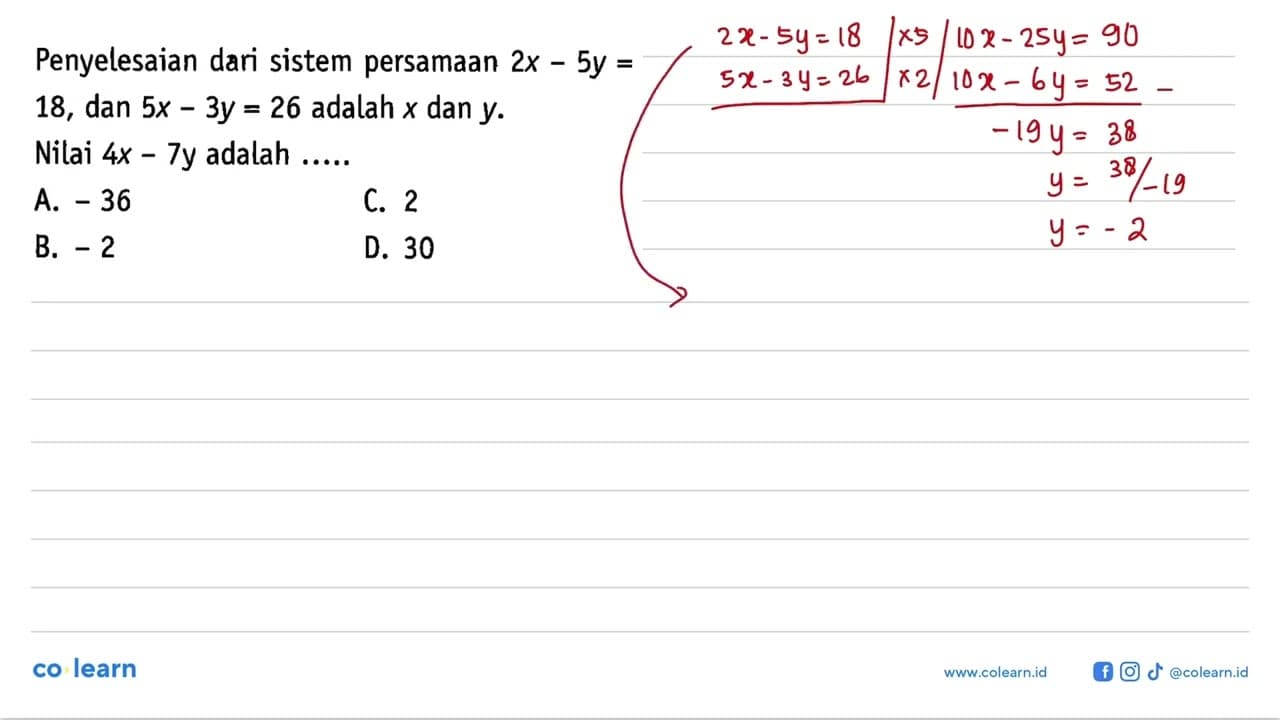 Penyelesaian dari sistem persamaan 2x - 5y = 18, dan 5x -