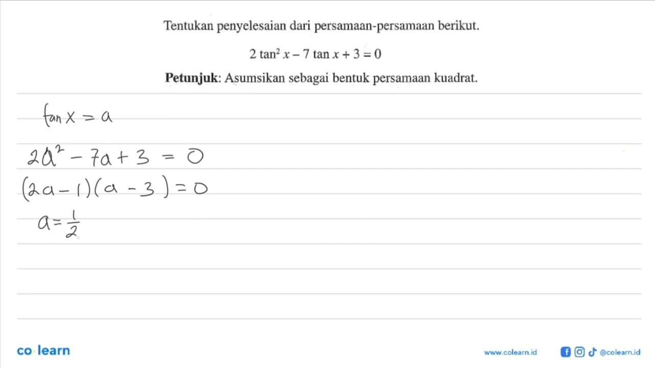 Tentukan penyelesaian dari persamaan-persamaan berikut. 2