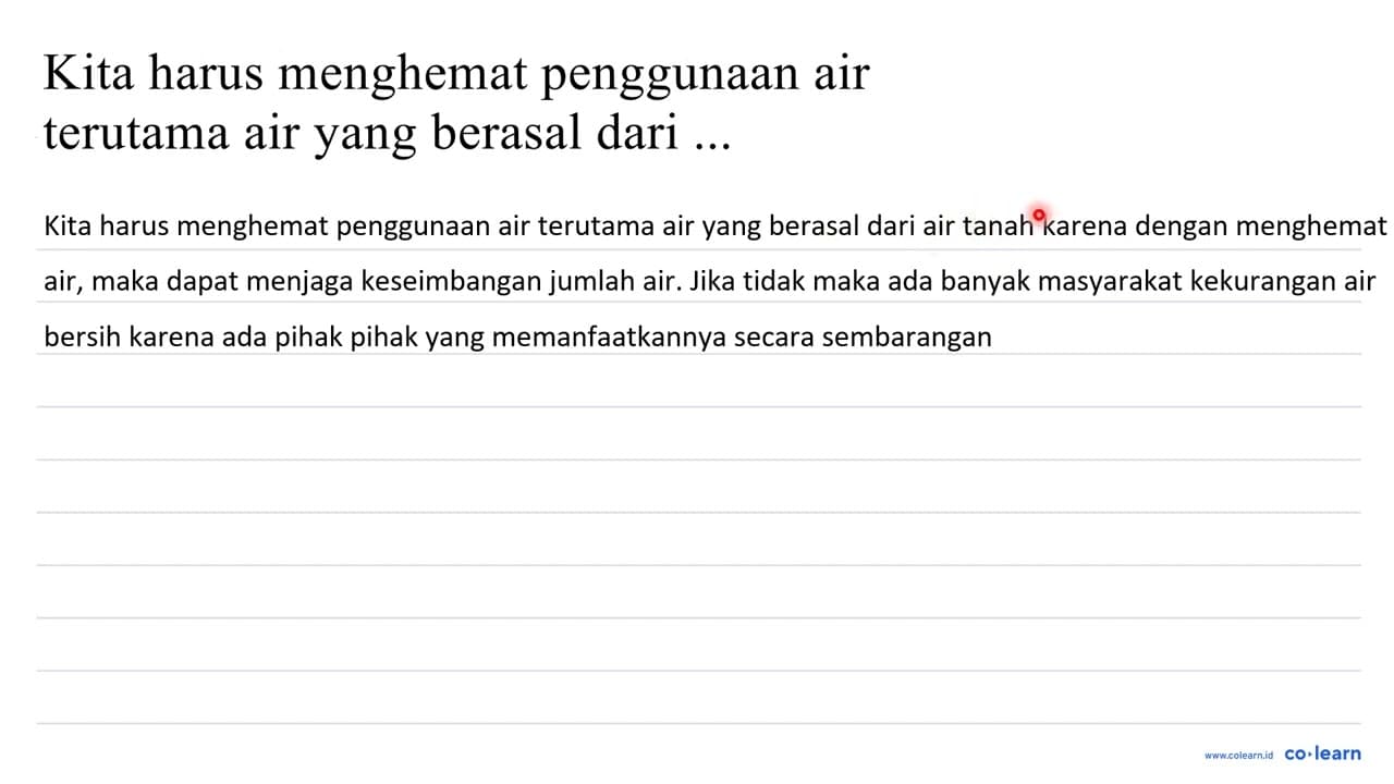 kita harus menghemat penggunaan air terutama air yang