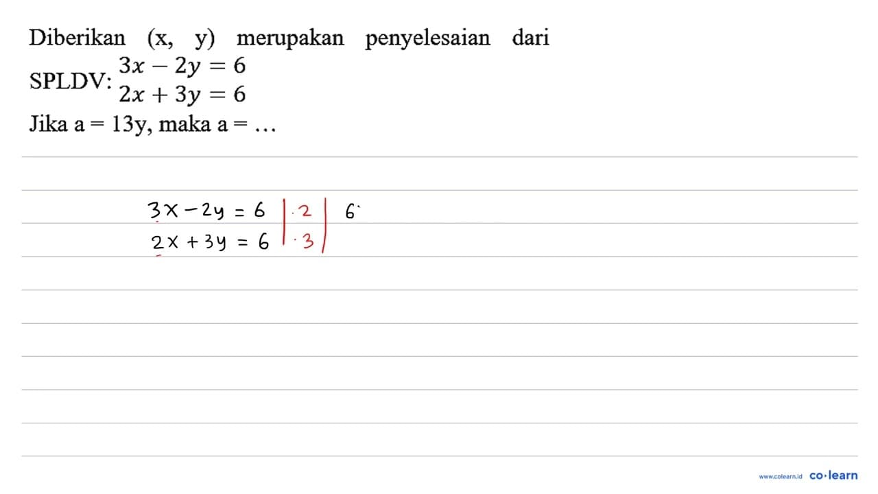 Diberikan (x, y) merupakan penyelesaian dari SPLDV: 3 x-2