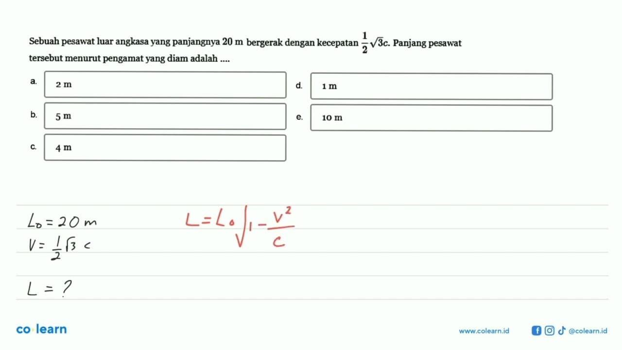 Sebuah pesawat luar angkasa yang panjangnya 20 m bergerak