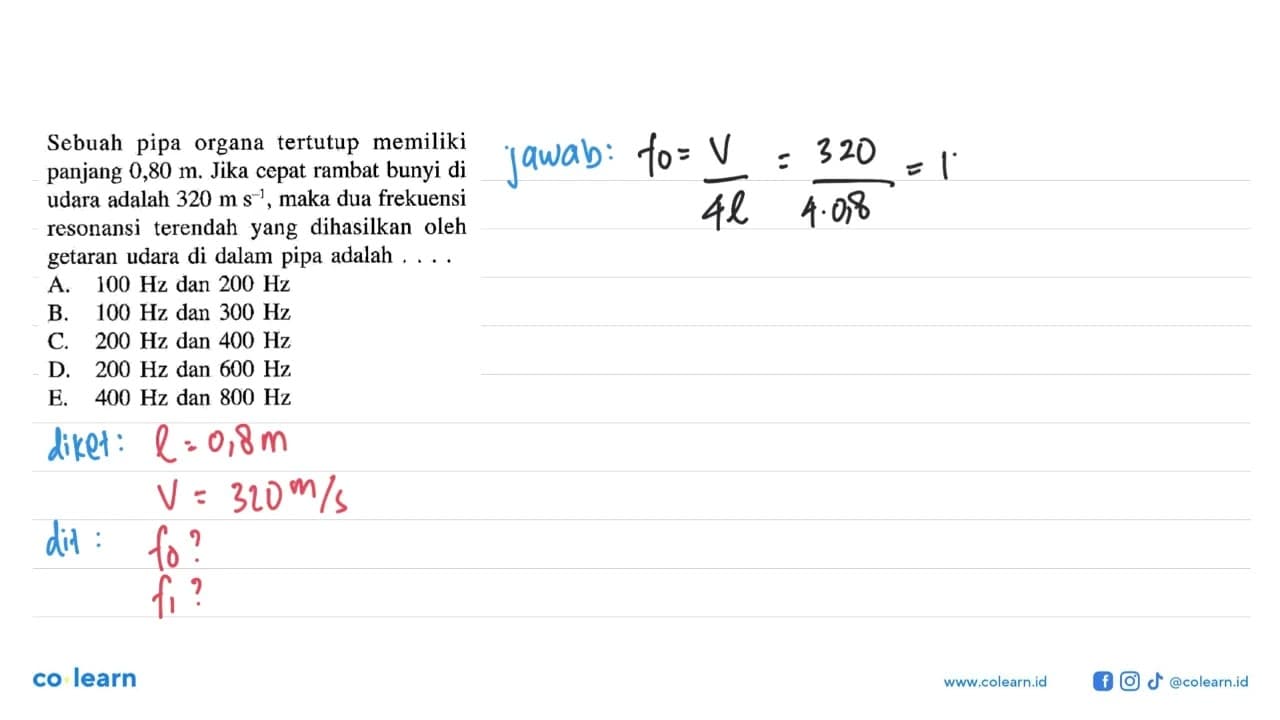 Sebuah pipa organa tertutup memiliki panjang 0,80 m . Jika