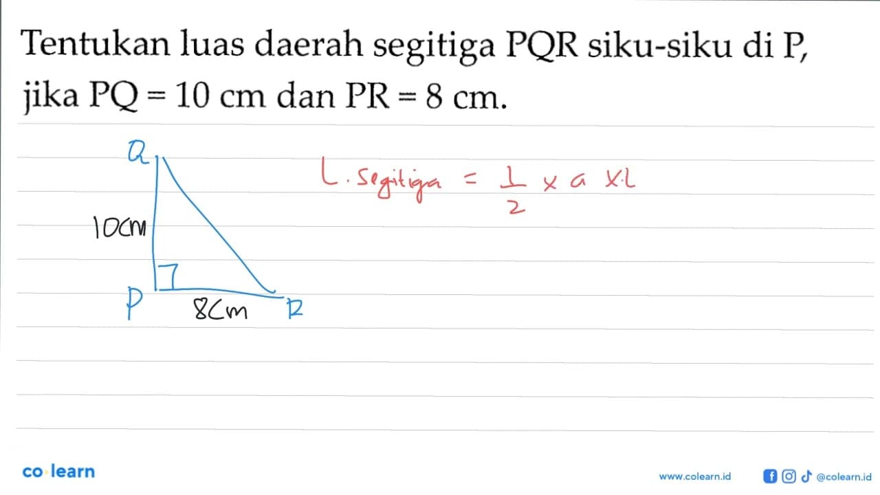 Tentukan luas daerah segitiga PQR siku-siku di P , jika