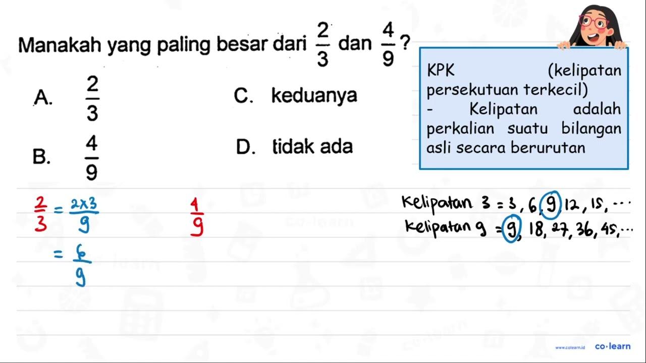 Manakah yang paling besar dari 2/3 dan 4/9?