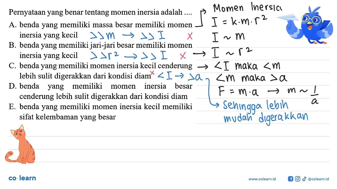 Pernyataan yang benar tentang momen inersia adalah...