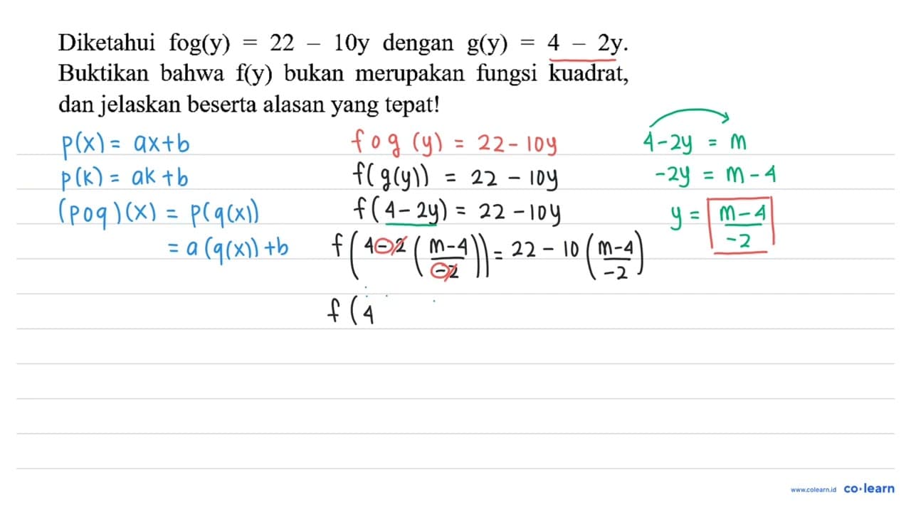 Diketahui fog (y)=22 - 10y dengan g(y)=4 - 2y. Buktikan