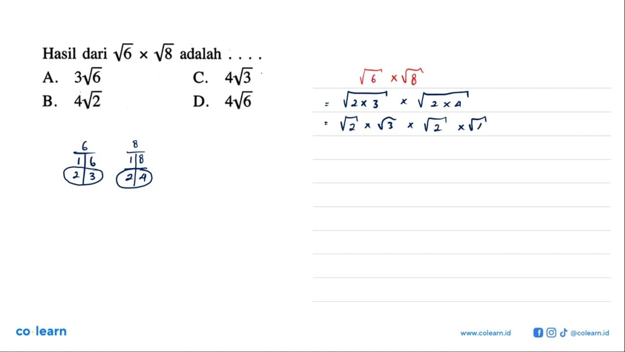 Hasil dari sqrt 6 x sqrt 8 adalah a. 3sqrt 6 b. 4sqrt 2 c.