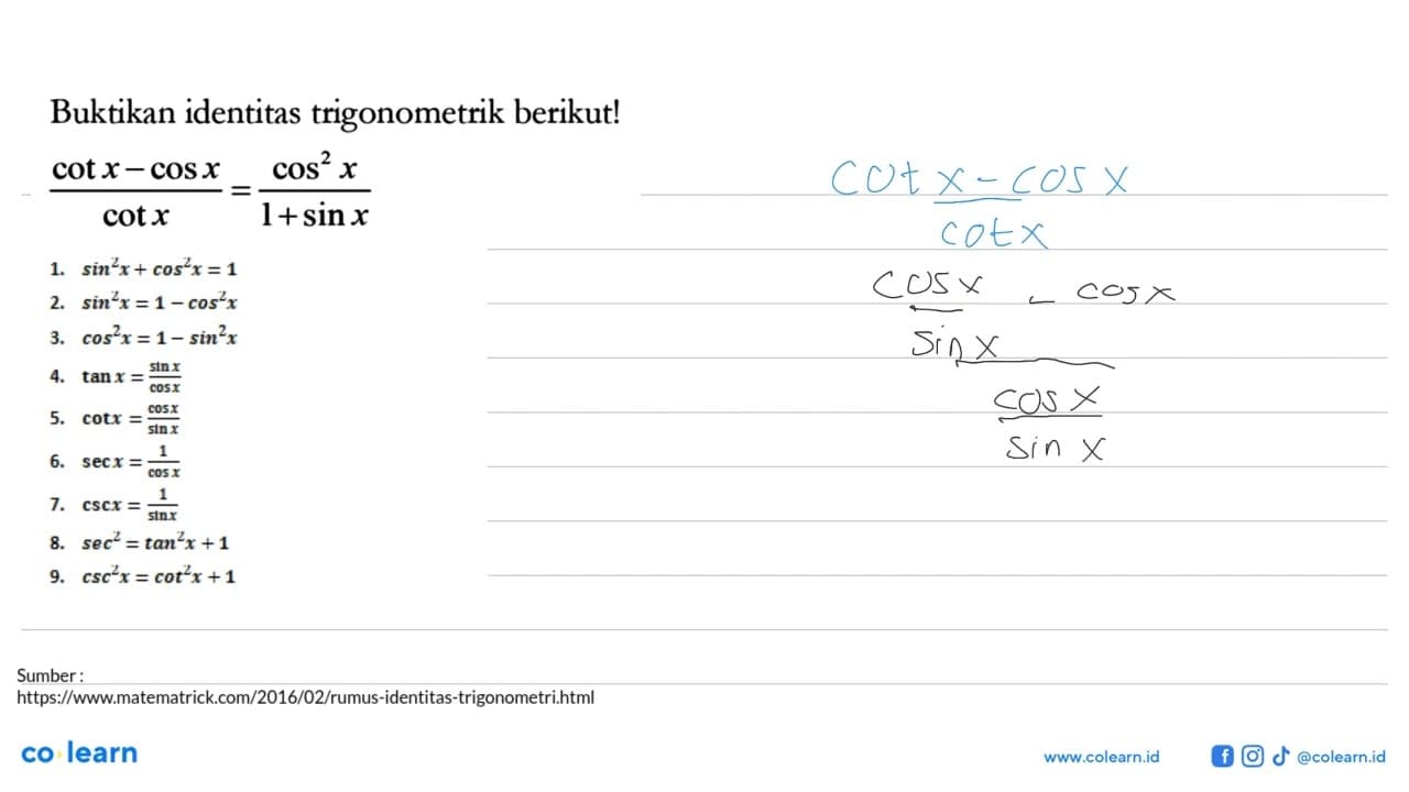 Buktikan identitas trigonometrik berikut! (cot x-cot x)/cot