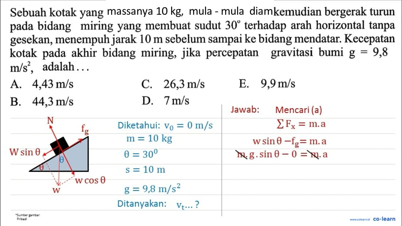 Sebuah kotak yang massanya 10 kg , mula-mula diam kemudian