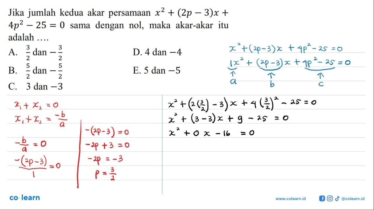 Jika jumlah kedua akar persamaan x^2 + (2p - 3)x + 4p^2 -