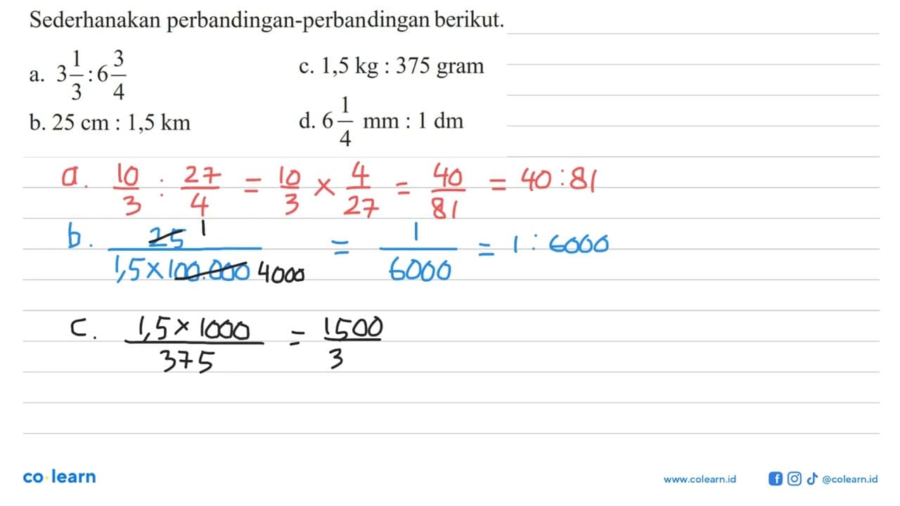 Sederhanakan perbandingan-perbandingan berikut.a. 3 1/3:6