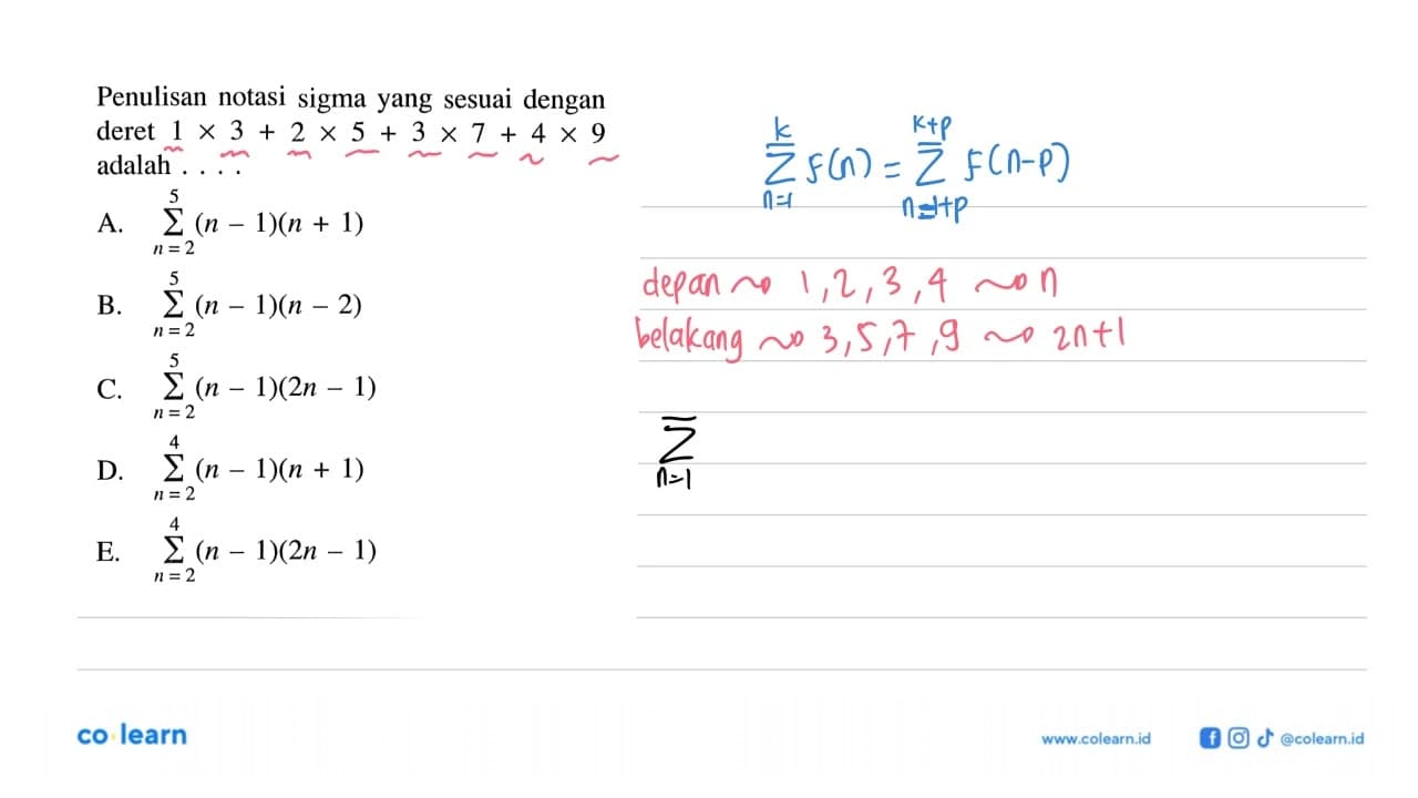 Penulisan notasi sigma yang sesuai dengan deret 1x3 + 2x5 +
