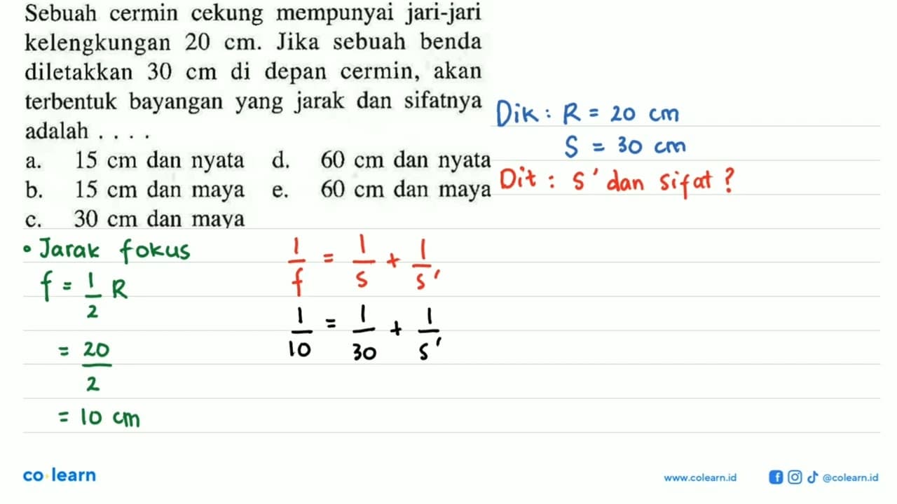 Sebuah cermin cekung mempunyai jari-jari kelengkungan 20 cm