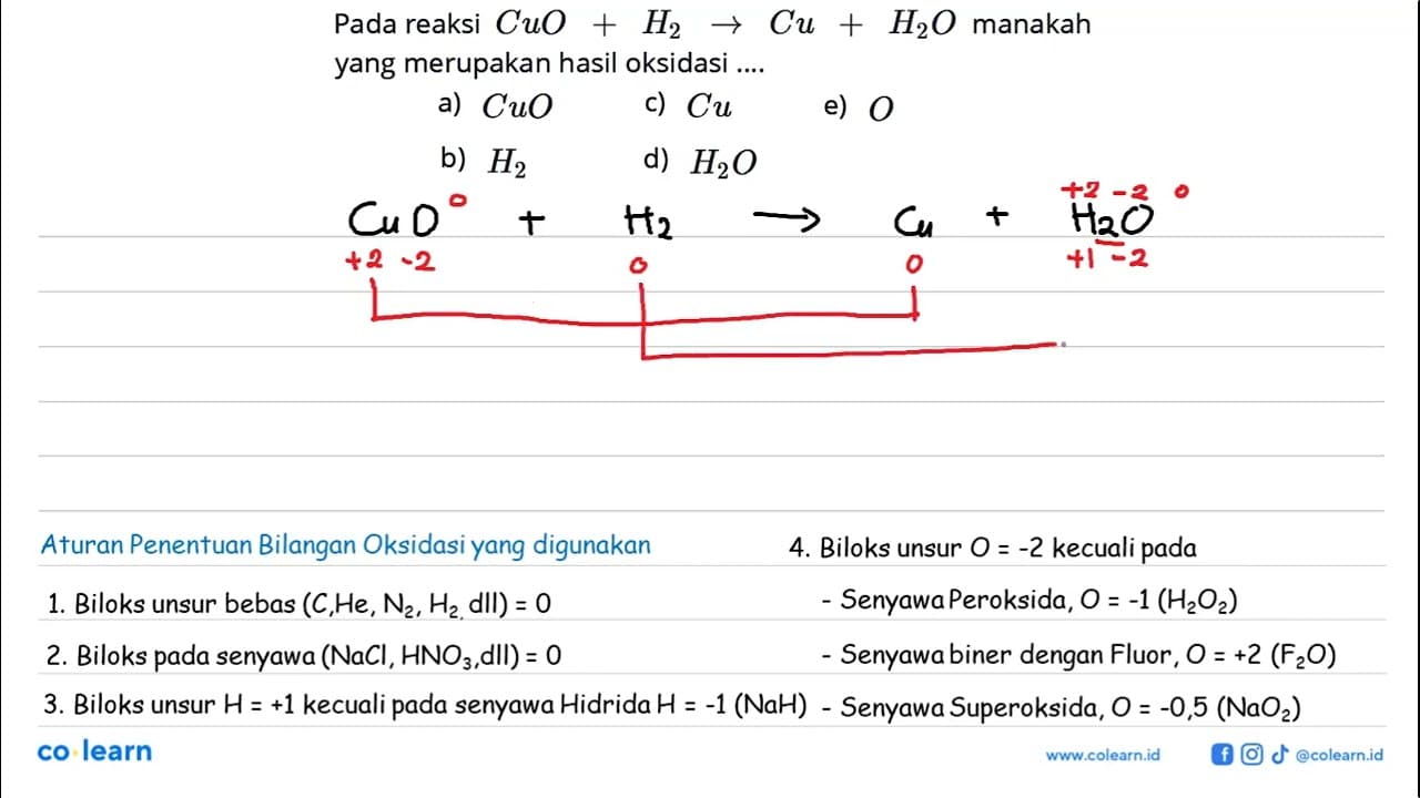 Pada reaksi CuO + H2 -> Cu + H2O manakah yang merupakan