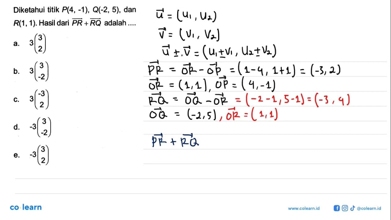 Diketahui titik P(4,-1), Q(-2,5), dan R(1,1). Hasil dari