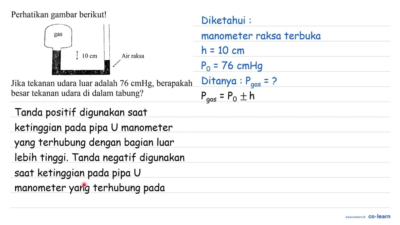 Perhatikan gambar berikut! gas 10 cm Air raksa Jika tekanan