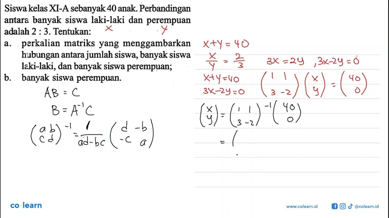 Siswa kelas XI-A sebanyak 40 anak. Perbandingan antara