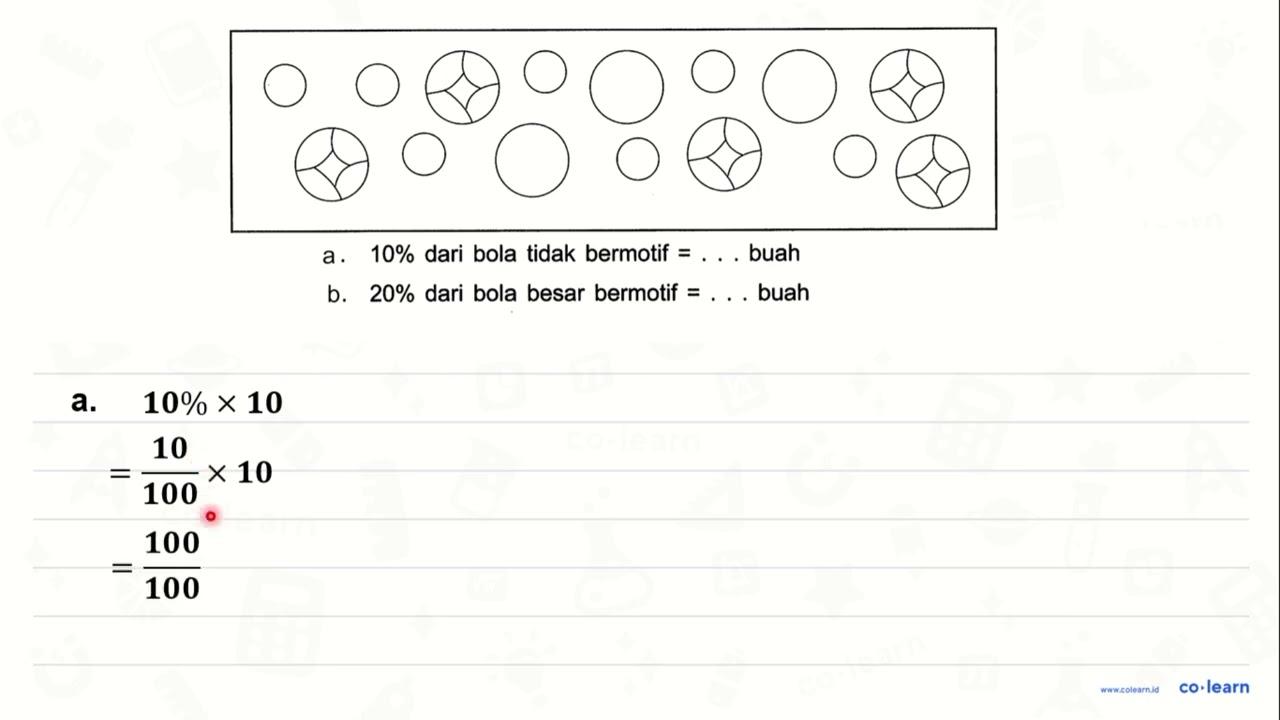a .10% dari bola tidak bermotif=... buah b. 20% dari bola