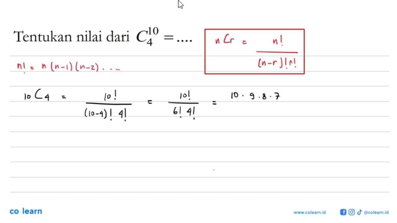 Tentukan nilai dari 10 C 4= ....