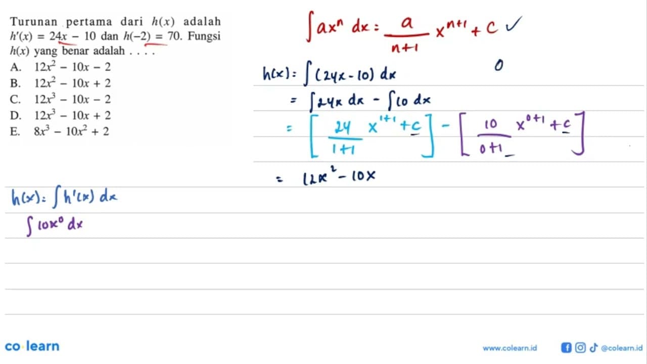 Turunan pertama dari h(x) adalah h'(x)=24x-10 dan h(-2)=70.