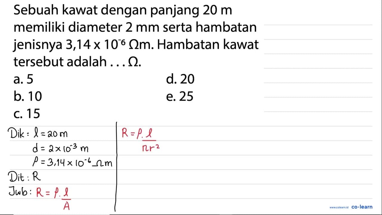 Sebuah kawat dengan panjang 20 m memiliki diameter 2 mm