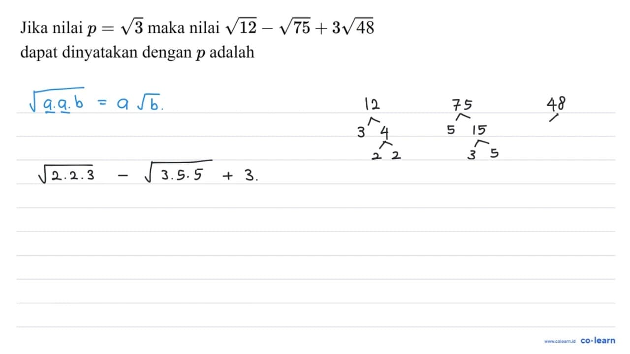 Jika nilai p=akar(3) maka nilai akar(12)-akar(75)+3