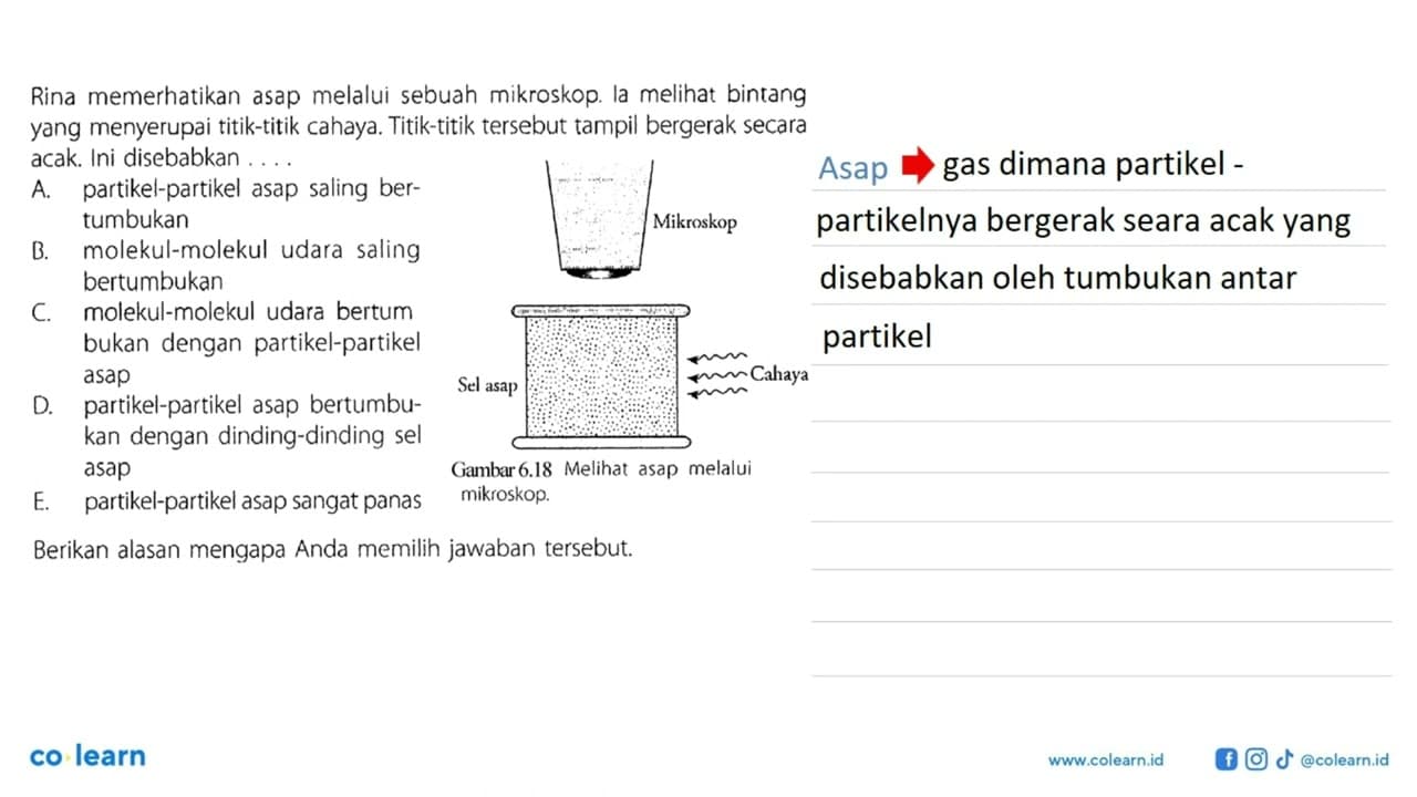 Rina memerhatikan asap melalui sebuah mikroskop. Ia melihat