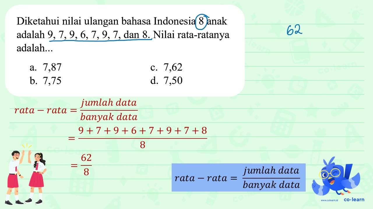 Diketahui nilai ulangan bahasa Indonesia 8 anak adalah