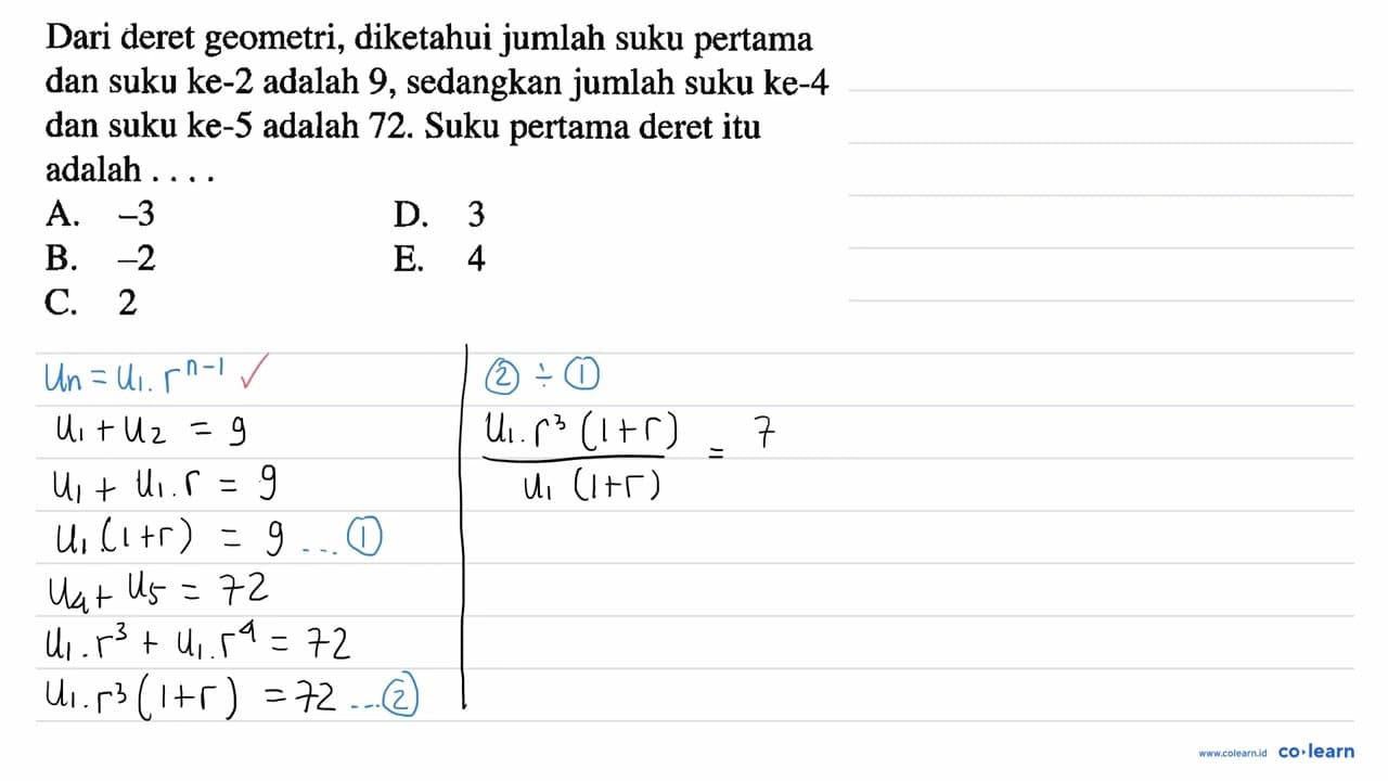 Dari deret geometri, diketahui jumlah suku pertama dan suku