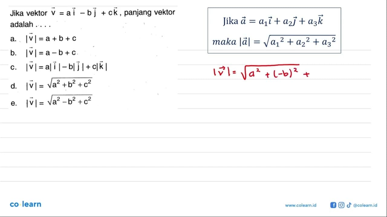 Jika vektor v=ai-bj+ck, panjang vektor adalah ....