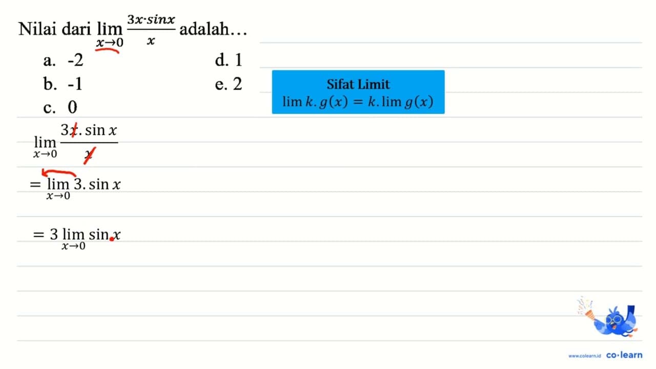 Nilai dari lim _(x -> 0) (3 x-sin x)/(x) adalah...