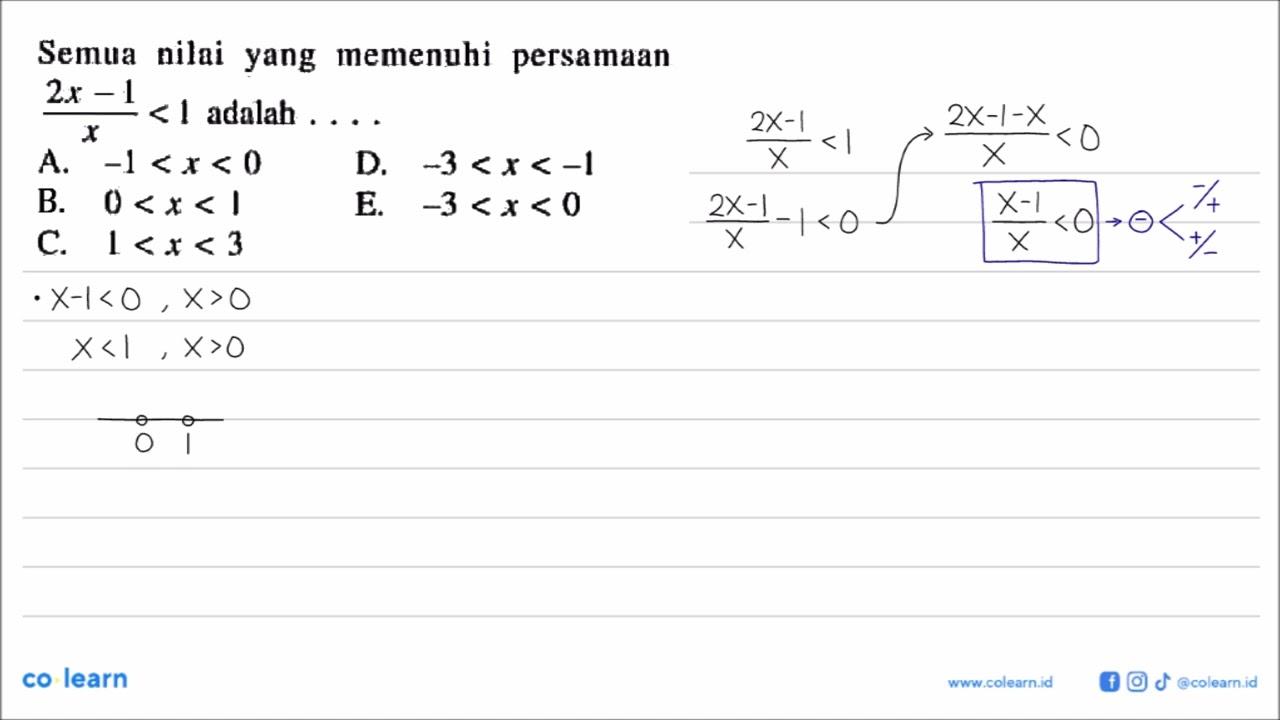 Semua nilai yang memenuhi persamaan (2x-1)/x < 1 adalah....