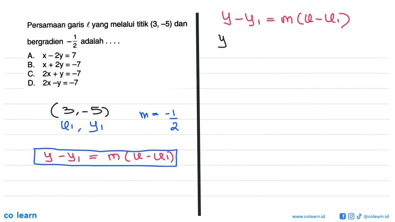 Persamaan garis l yang melalui titik (3, -5) dan bergradien