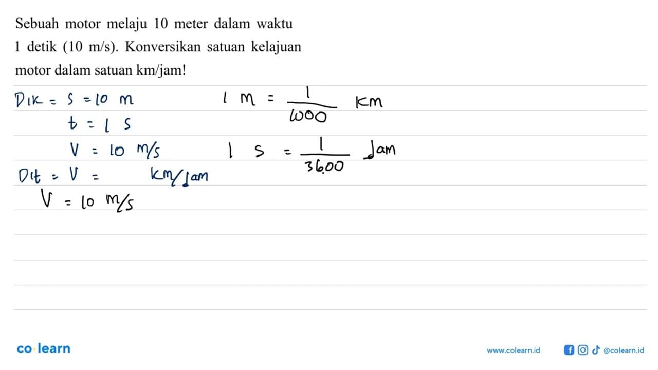 Sebuah motor melaju 10 meter dalam waktu 1 detik (10 m/s).