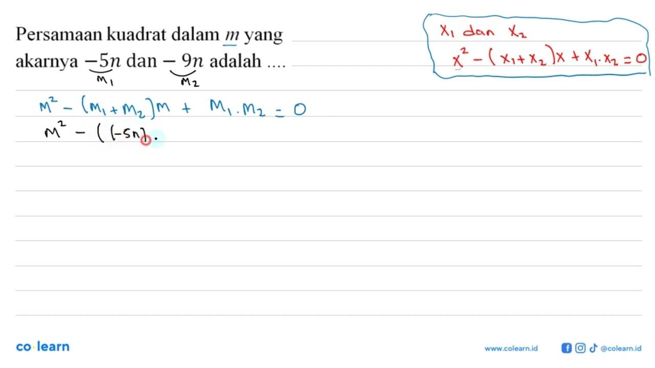 Persamaan kuadrat dalam m yang akarnya -5n dan -9n adalah