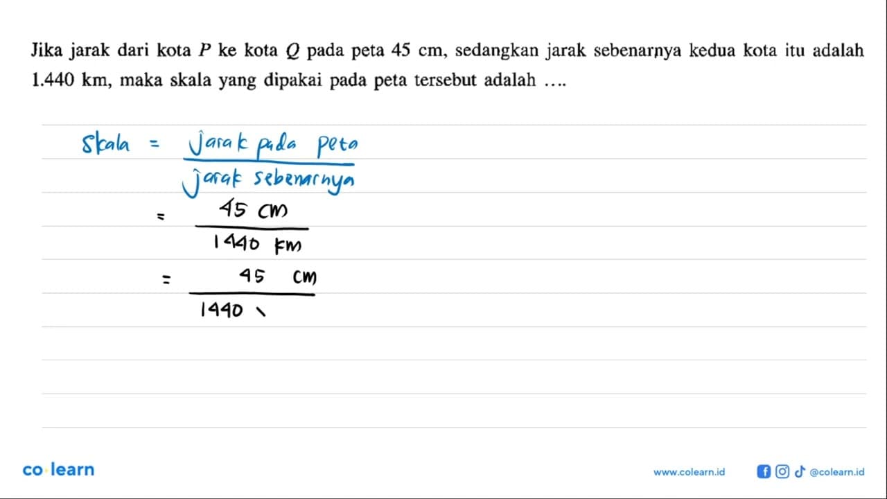 Jika jarak dari kota P ke kota Q pada peta 45 cm ,