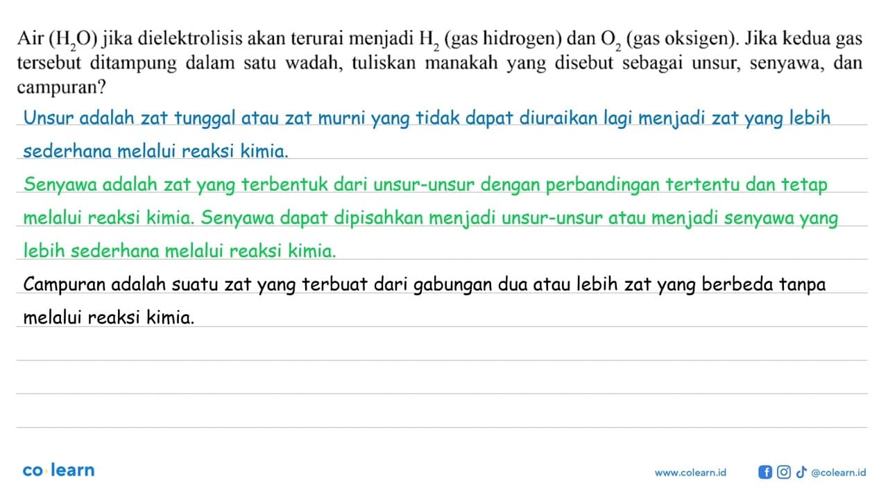 Air (H2O) jika dielektrolisis akan terurai menjadi H2 (gas