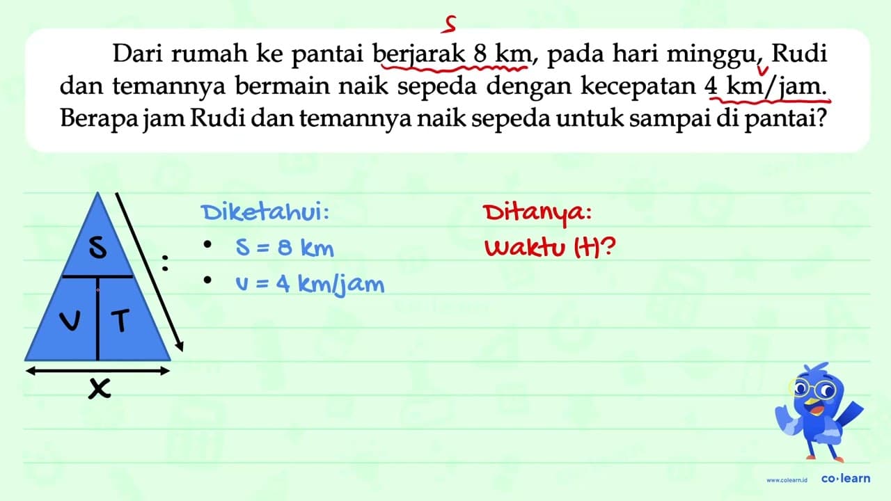 Dari rumah ke pantai berjarak 8 km, pada hari minggu, Rudi