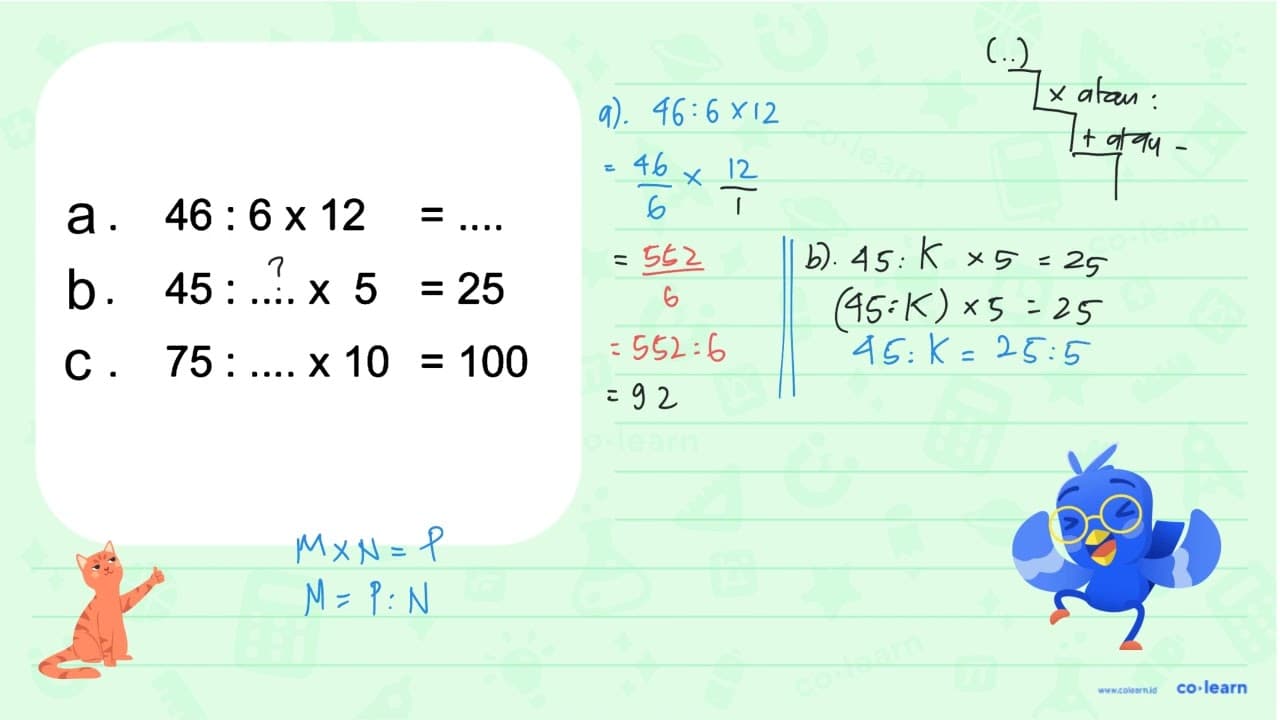 a. 46 : 6 x 12 = .... b. 45 : .... X 5 = 25 c. 75 : .... X