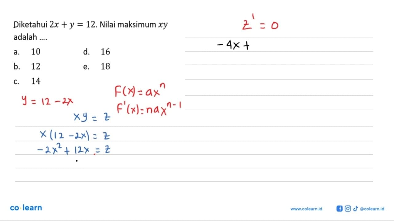 Diketahui 2x + y = 12. Nilai maksimum xy adalah