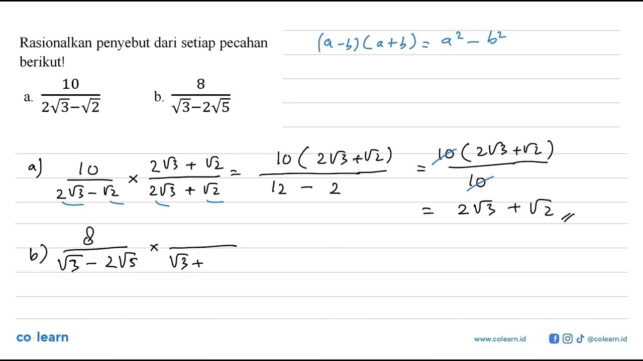 Rasionalkan penyebut dari setiap pecahan berikut! a. 10/(2