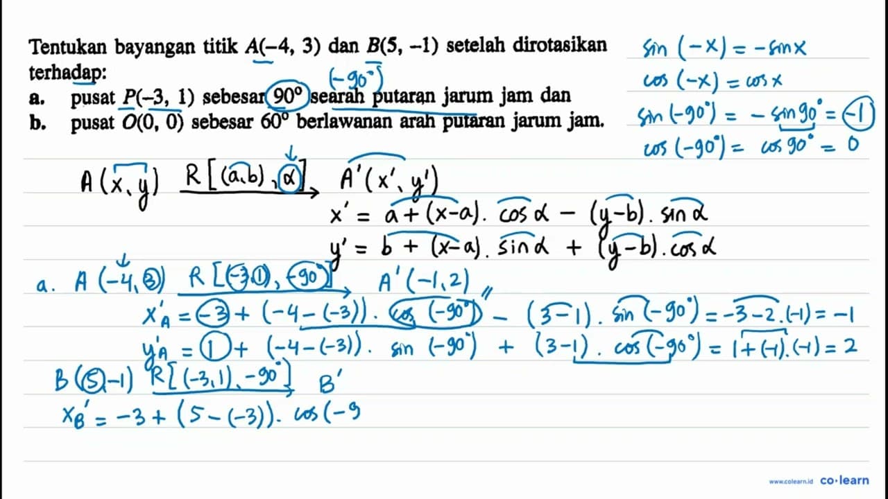 Tentukan bayangan titik A(-4,3) dan B(5,-1) setelah