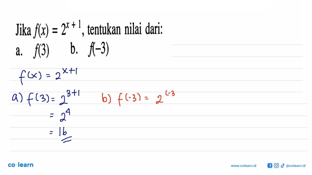 Jika f(x)=2^(x+1), tentukan nilai dari: a. f(3) b. f(-3)