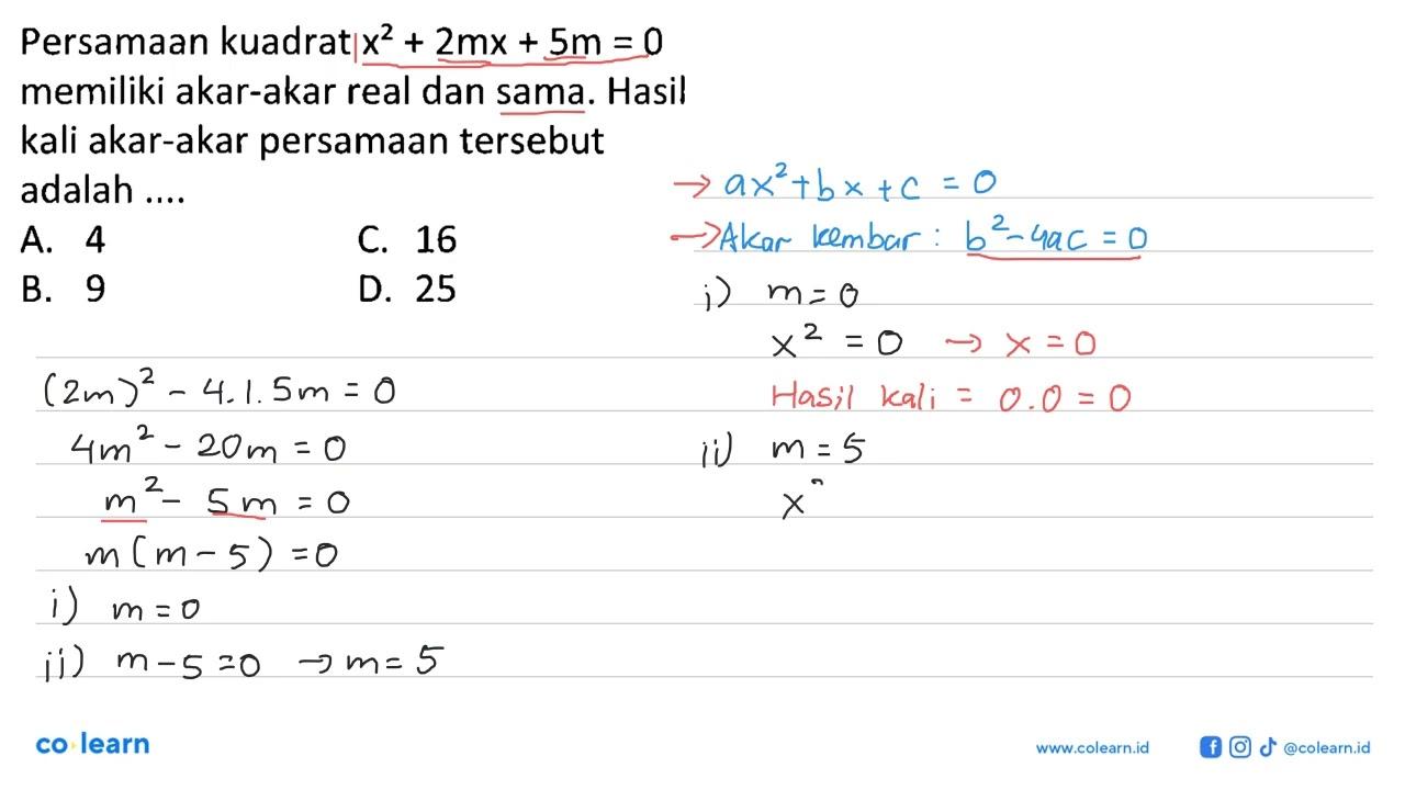 Persamaan kuadrat x^2+2mx+5m=0 memiliki akar-akar real dan