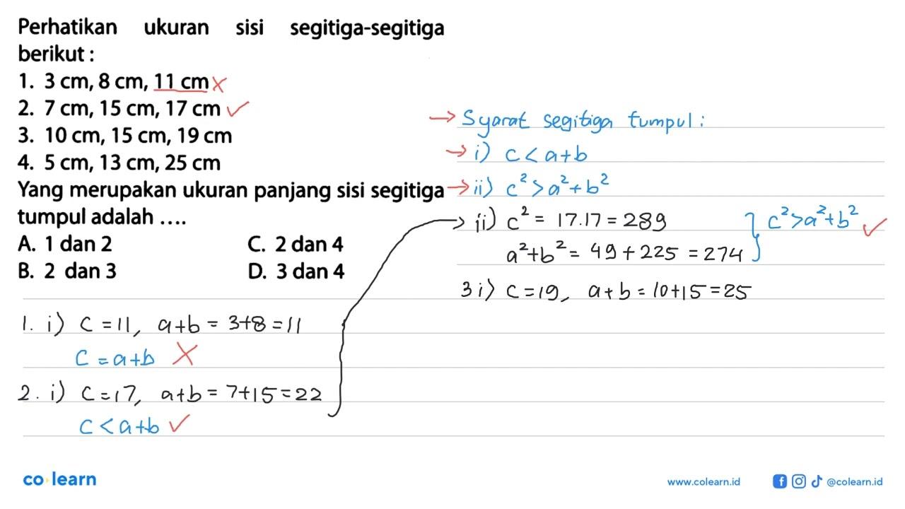 Perhatikan ukuran sisi segitiga-segitigaberikut:1. 3 cm, 8