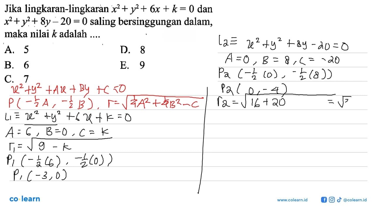 Jika lingkaran-lingkaran x^2 + y^2 + 6x + k = 0 dan x^2 +