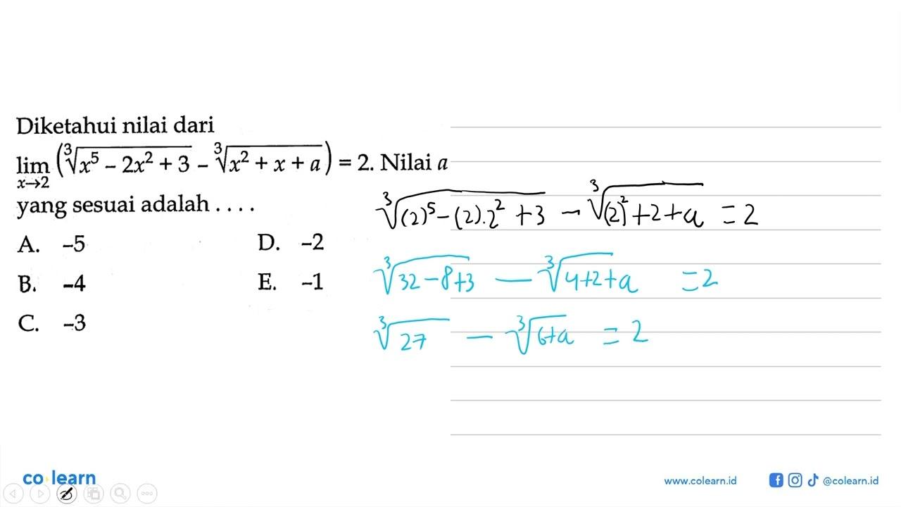 Diketahui nilai dari limit x -> 2 ((x^5-2x^2+3)^(1/3) -