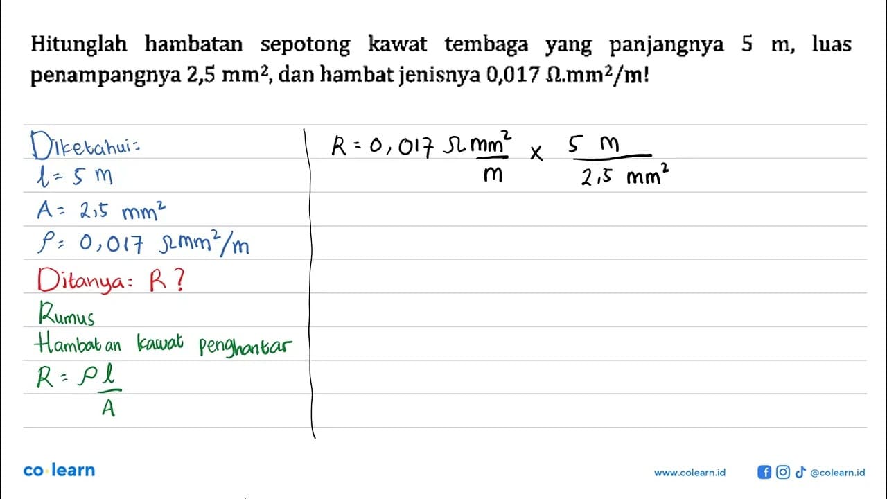 Hitunglah hambatan sepotong kawat tembaga yang panjangnya 5